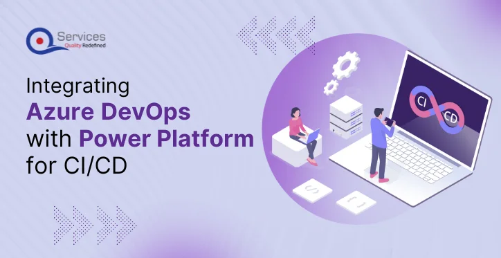 Integrating Azure DevOps with Power Platform for CICD 